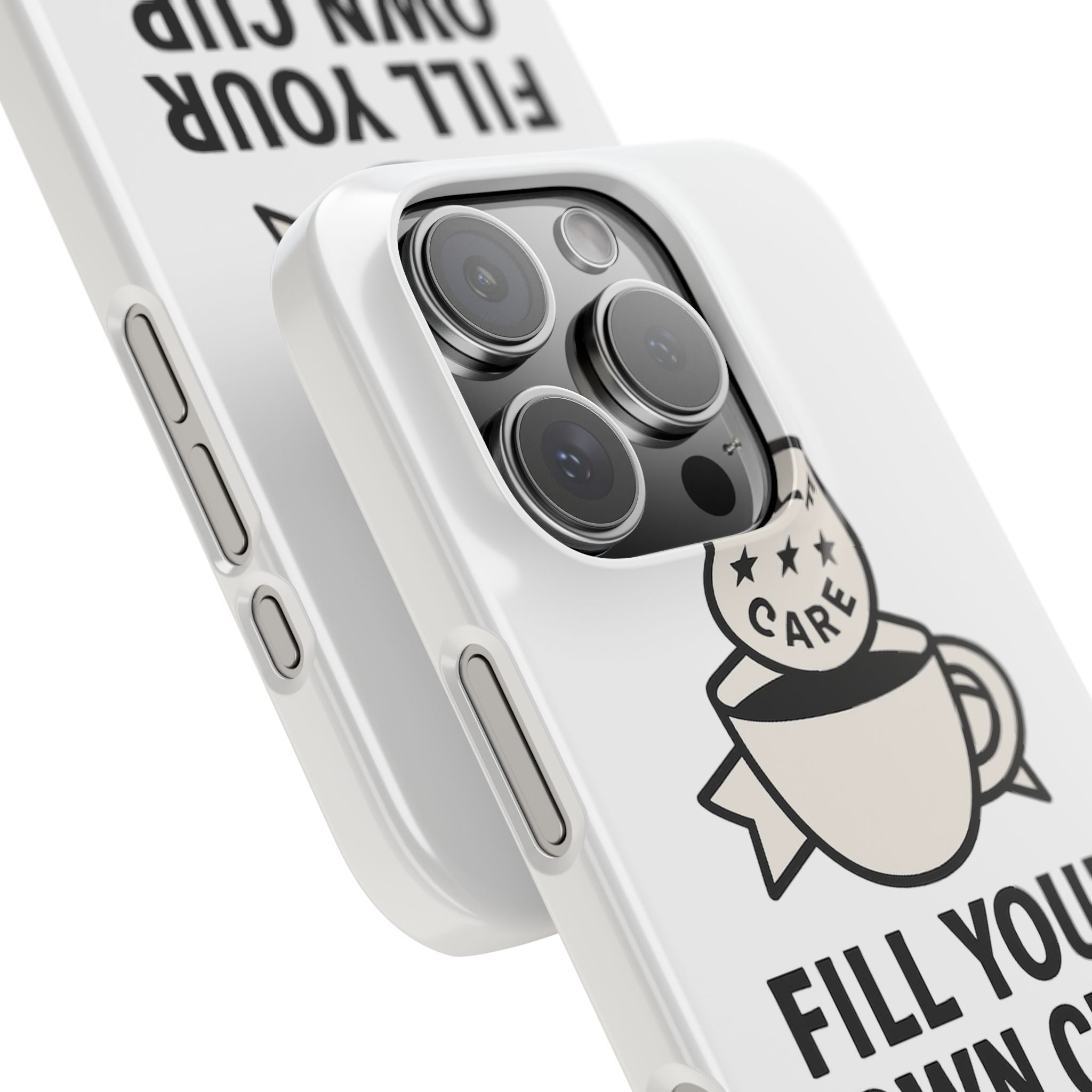 Fill Your Own Cup First Phone Case Self Care Reminder Gift for Women Minimalist Boundary Setting Motivational Mental Health Quote