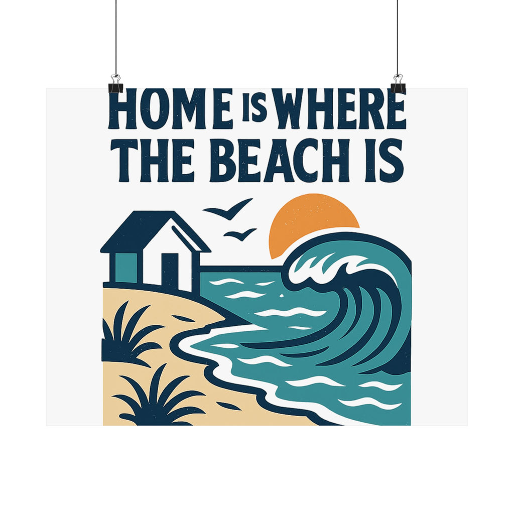 Home Is Where The Beach Is Poster, Coastal Wall Art, Beach House Decor, Ocean Lover Gift, Nautical Print, Seaside Living