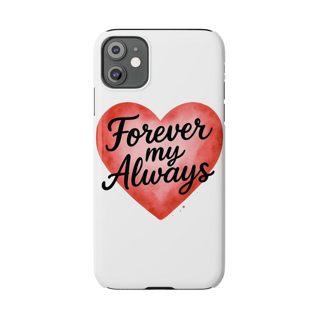 Forever My Always Watercolor Heart Phone Case | Romantic Anniversary Gift for Her | Love Quote Phone Cover | Girlfriend Wife Gift