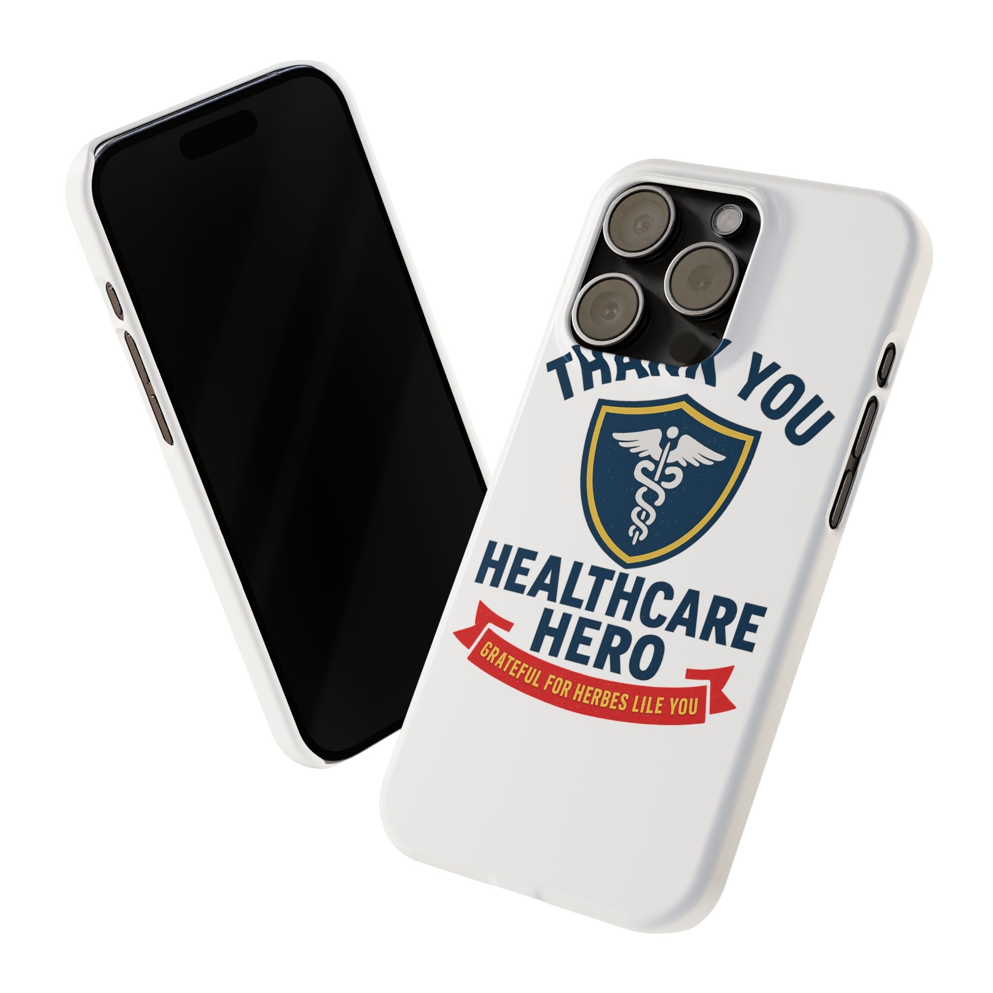 Thank You Healthcare Hero Phone Case, Nurse Appreciation Gift, Medical Worker Gift, Grateful for Heroes Like You, Nurses Week Gift