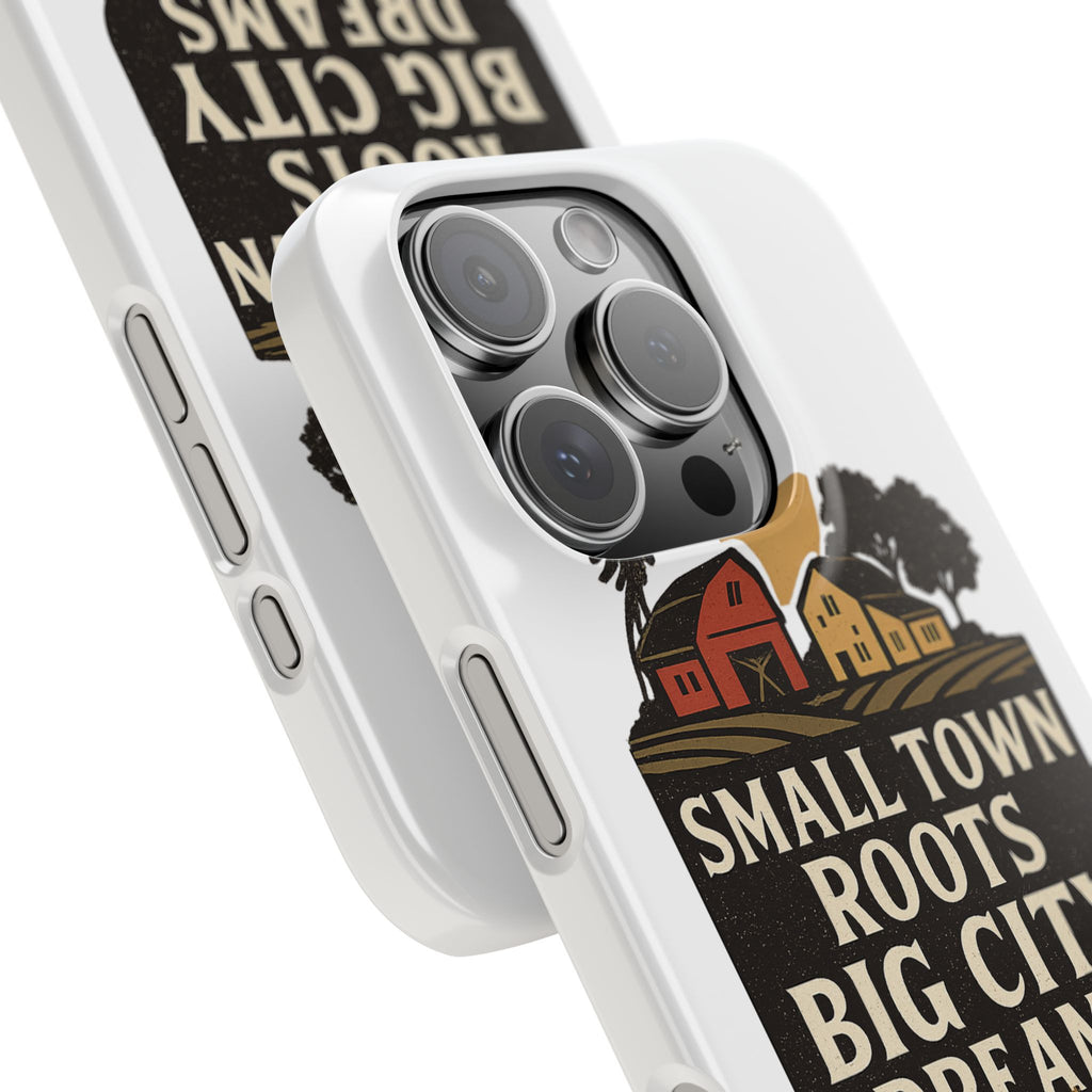 Small Town Roots Big City Dreams Phone Case Hometown Pride Nostalgia Gift Country Life Vintage Aesthetic Rural Americana Case