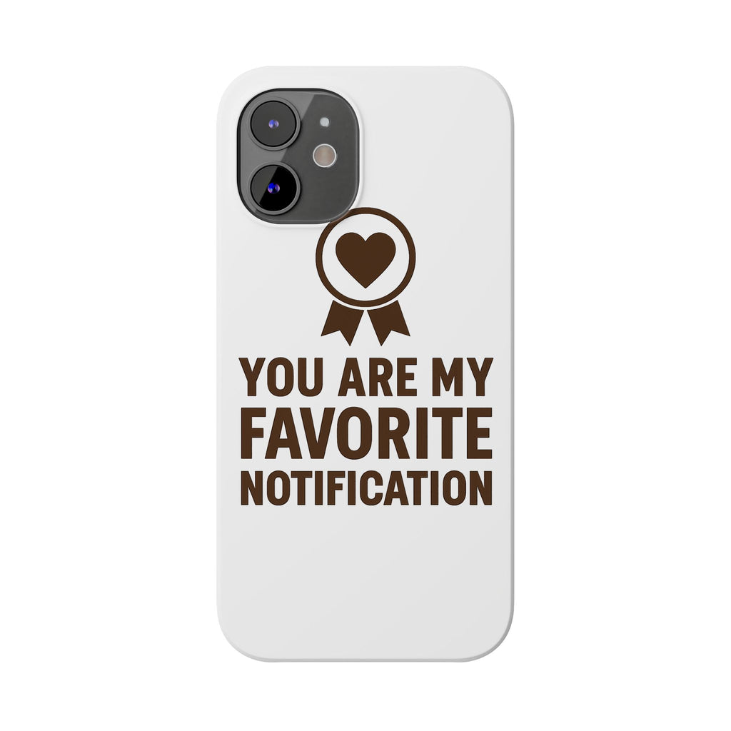 You Are My Favorite Notification Phone Case, Romantic Anniversary Gift for Boyfriend Girlfriend, Cute Couple Phone Case Love Gift