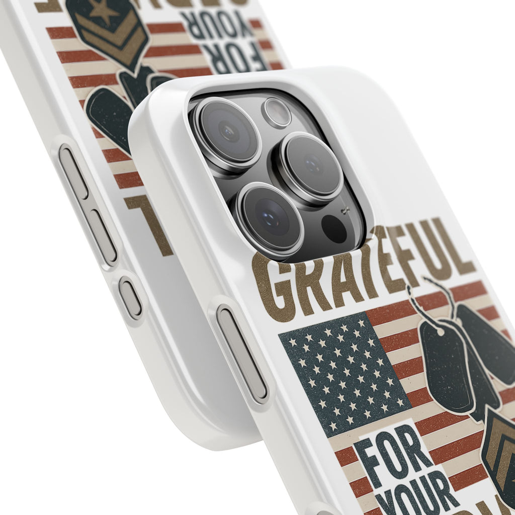 Grateful for Your Service Phone Case Military Patriotic Gift Army Navy Air Force Marine Support Veteran Active Duty USA Flag