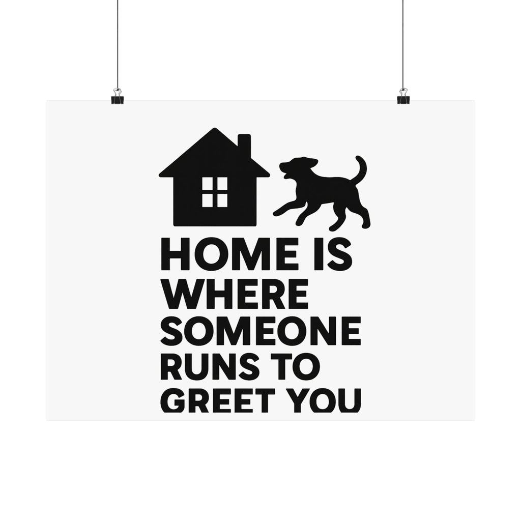 Home is Where Someone Runs to Greet You Print, Housewarming Gift, Minimalist Home Quote Poster, New Home Gift, Pet Lover Wall Art