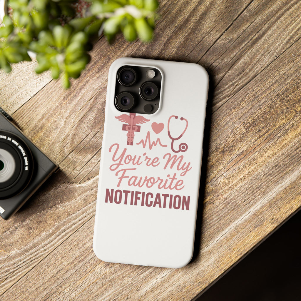 You're My Favorite Notification Phone Case Medical Nurse Doctor Gift Heartbeat Stethoscope Cute Romantic Healthcare Worker Pink