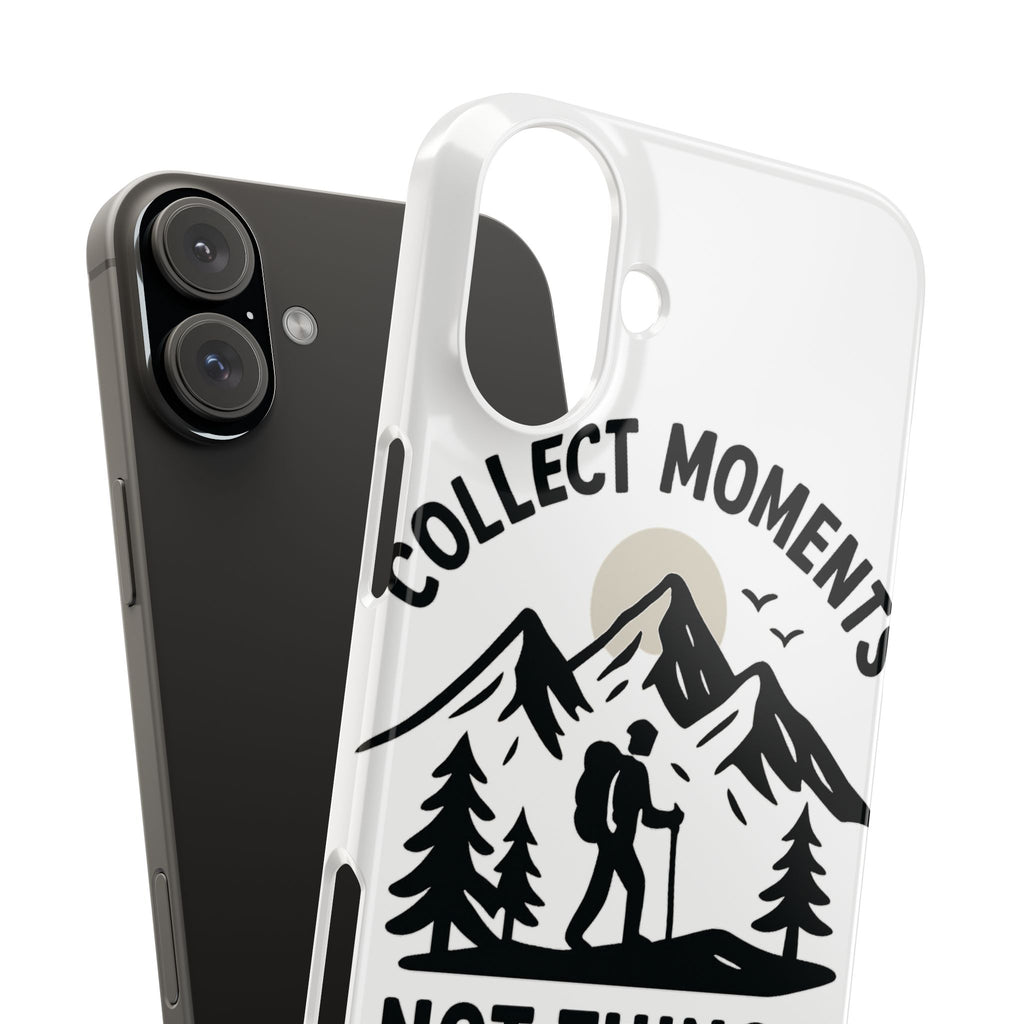 Collect Moments Not Things Phone Case Mountain Quote Minimalist Hiking Adventure Travel Gift for Experience Seeker Wanderlust