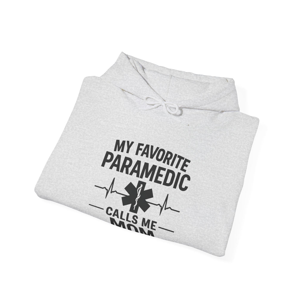 My Favorite Paramedic Calls Me Mom Hoodie, Proud EMS Mom Gift, Paramedic Mother Gift, Emergency Medical Services Sweatshirt
