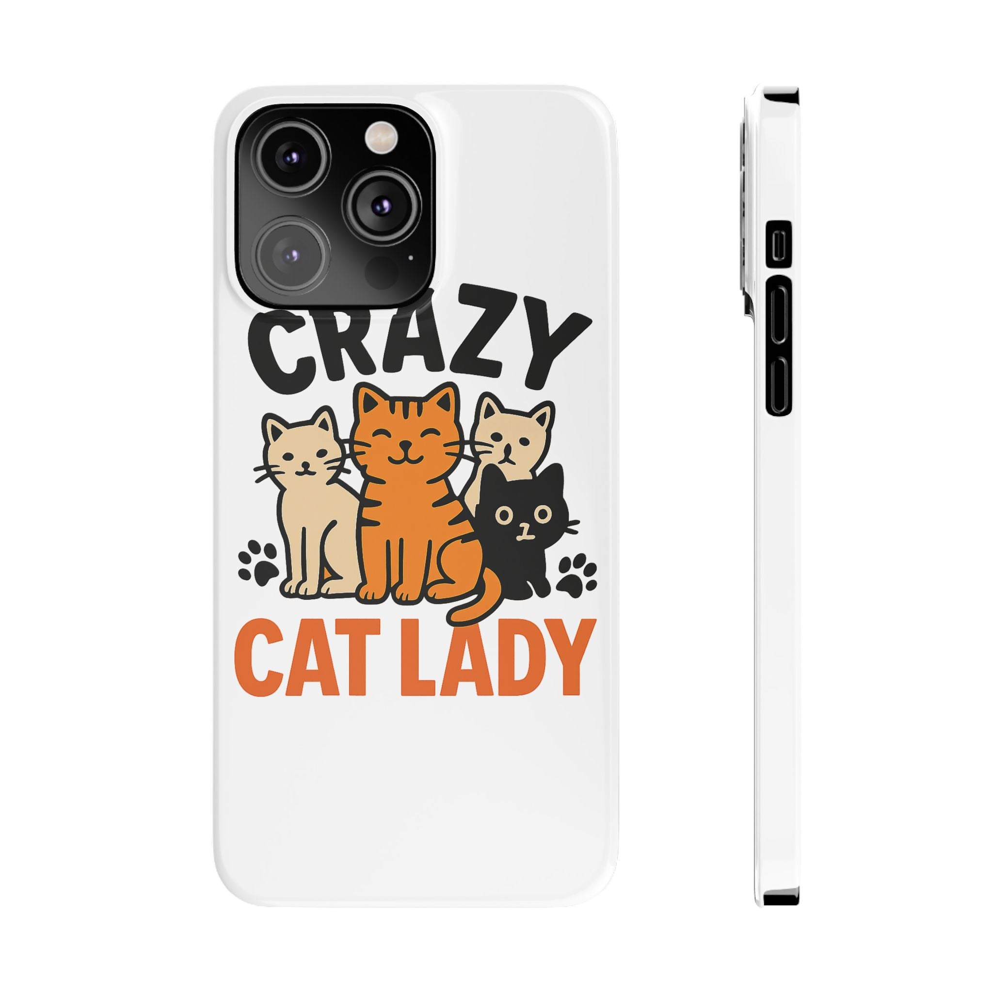 Crazy Cat Lady Phone Case, Funny Cat Lover Gift, Cat Mom Phone Case, Cat Lady Birthday Gift, Cute Cat Phone Case for Women