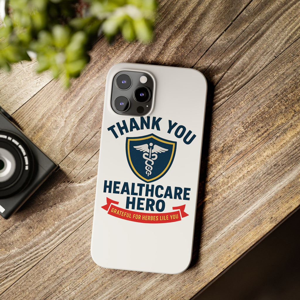 Thank You Healthcare Hero Phone Case, Nurse Appreciation Gift, Medical Worker Gift, Grateful for Heroes Like You, Nurses Week Gift