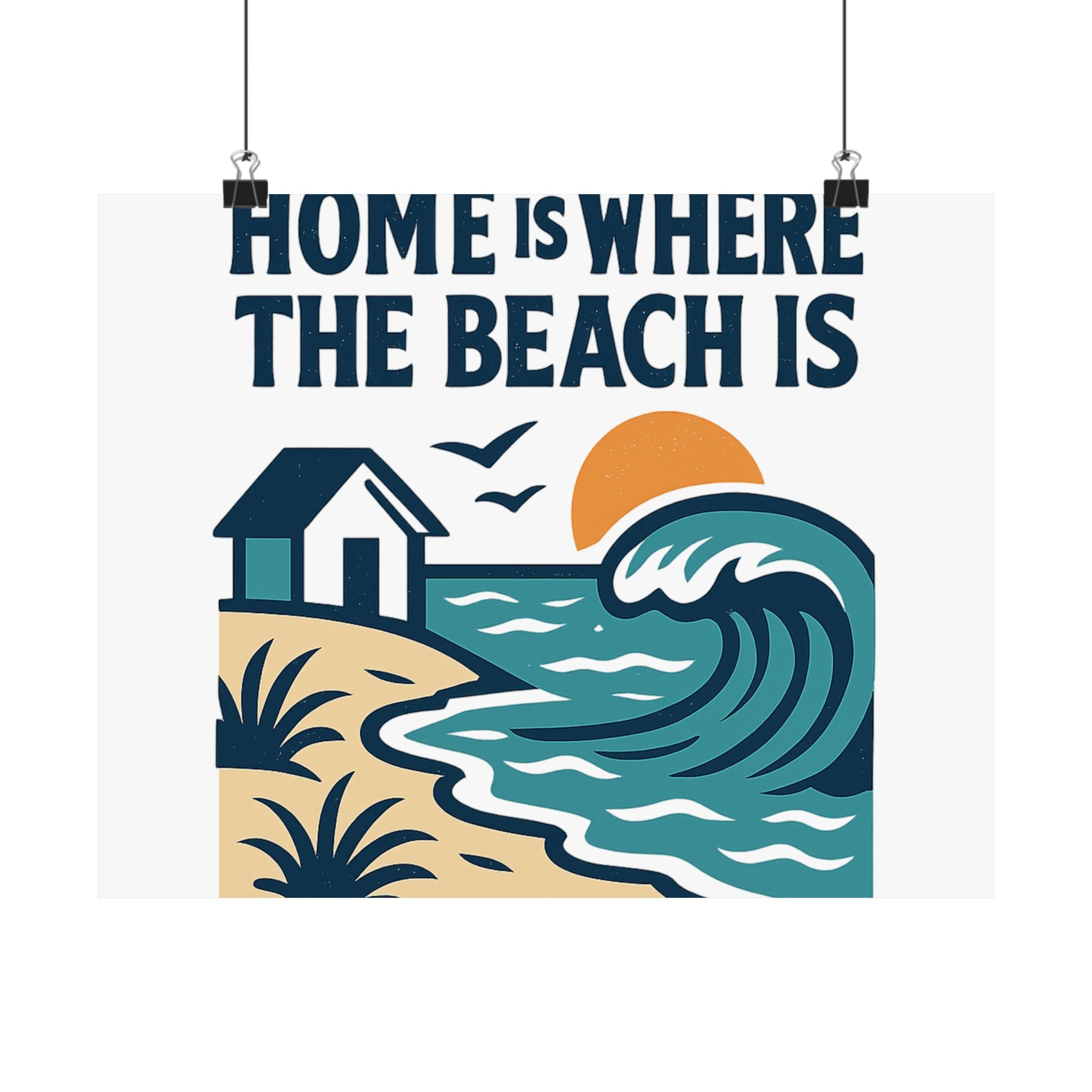Home Is Where The Beach Is Poster, Coastal Wall Art, Beach House Decor, Ocean Lover Gift, Nautical Print, Seaside Living