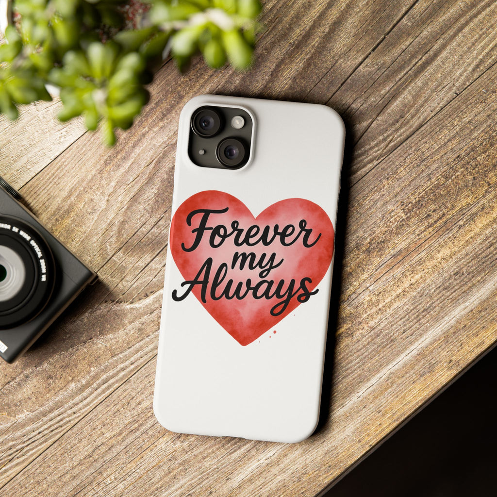 Forever My Always Watercolor Heart Phone Case | Romantic Anniversary Gift for Her | Love Quote Phone Cover | Girlfriend Wife Gift