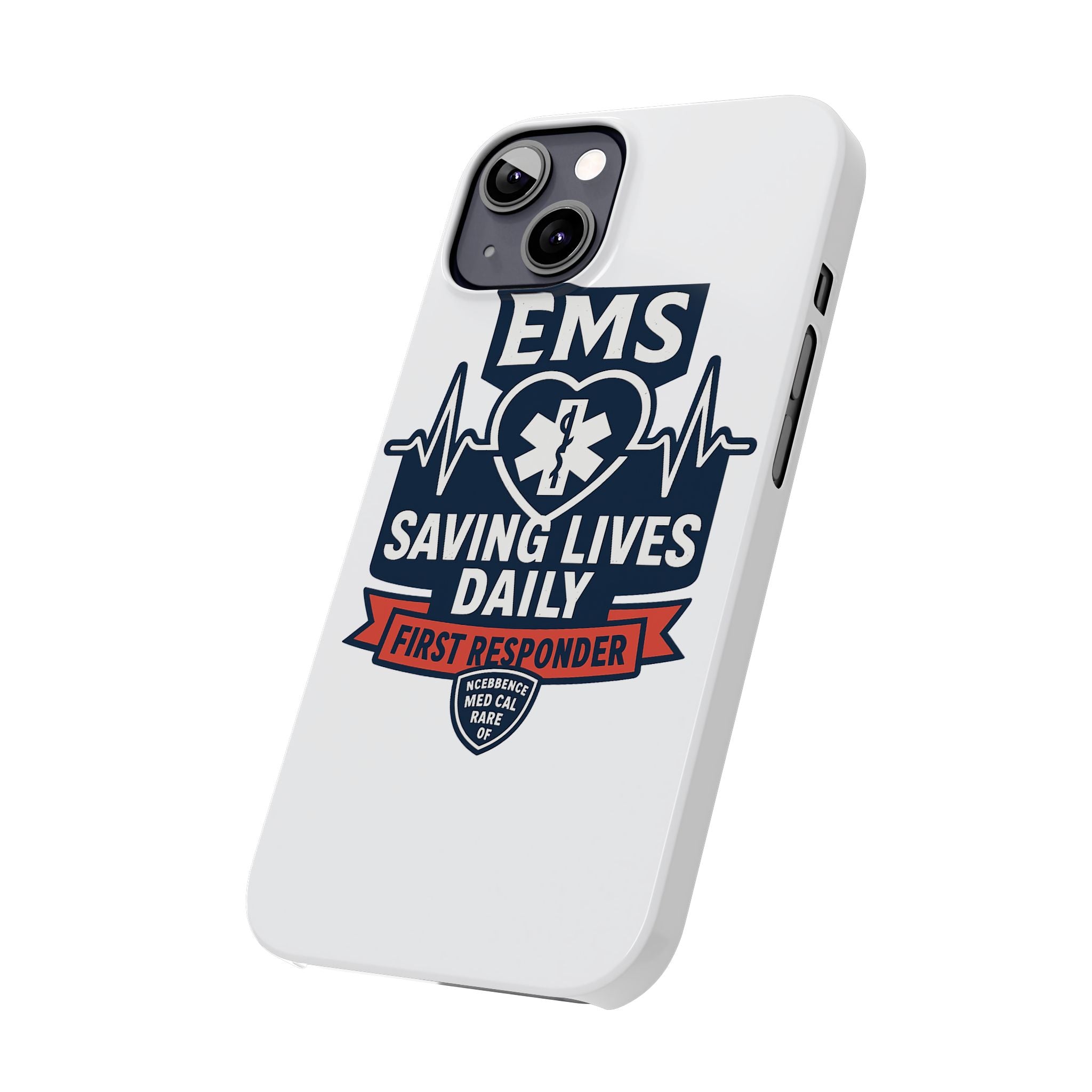 EMS Phone Case Paramedic Gift EMT Star of Life Heartbeat Saving Lives Daily First Responder Appreciation Medical Hero