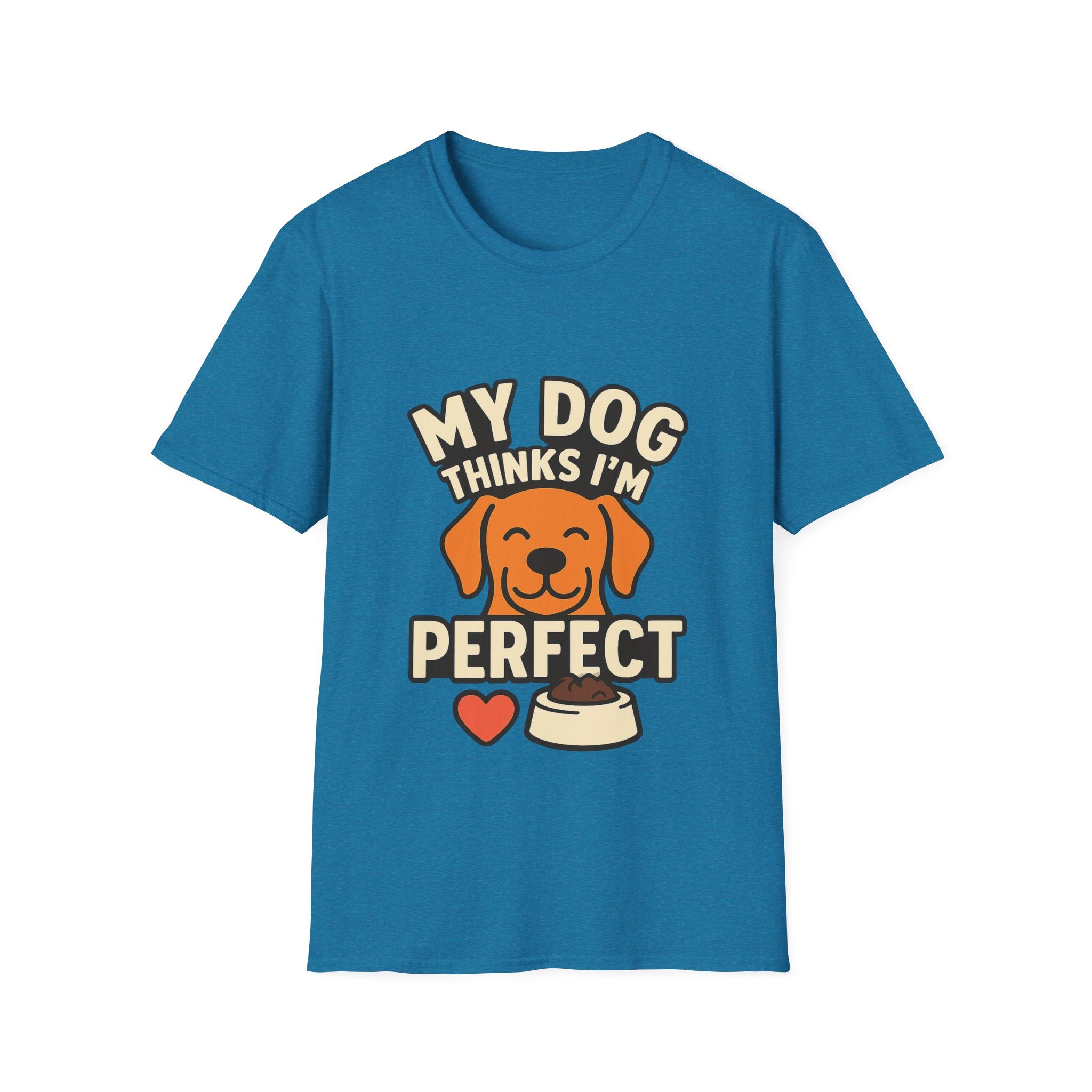 My Dog Thinks I'm Perfect Shirt, Funny Dog Mom Shirt, Dog Lover Gift, Pet Owner Tshirt, Dog Dad Gift, Animal Lover Tee