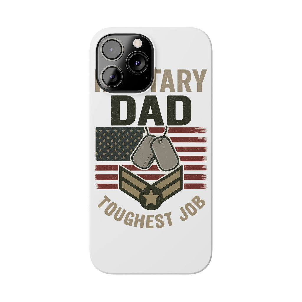 Military Dad Phone Case, Toughest Job Gift for Father of Soldier, Army Navy Marine Air Force Gift, Patriotic Phone Armor