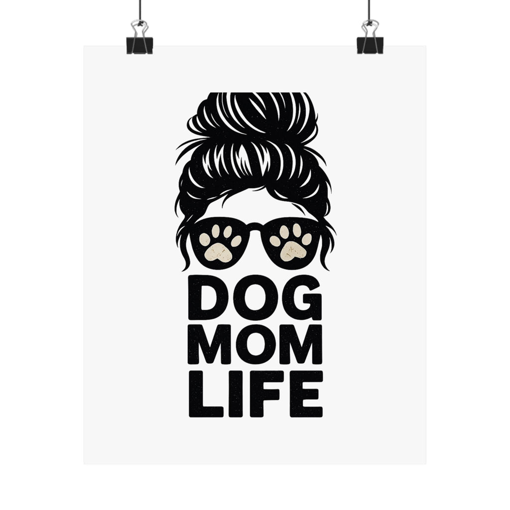 Dog Mom Life Poster, Messy Bun Muddy Paws Print, Funny Dog Lover Gift, Pet Parent Wall Art, Dog Mother's Day Gift