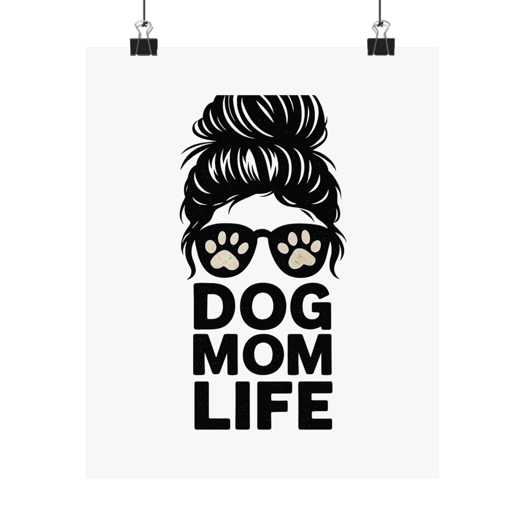 Dog Mom Life Poster, Messy Bun Muddy Paws Print, Funny Dog Lover Gift, Pet Parent Wall Art, Dog Mother's Day Gift