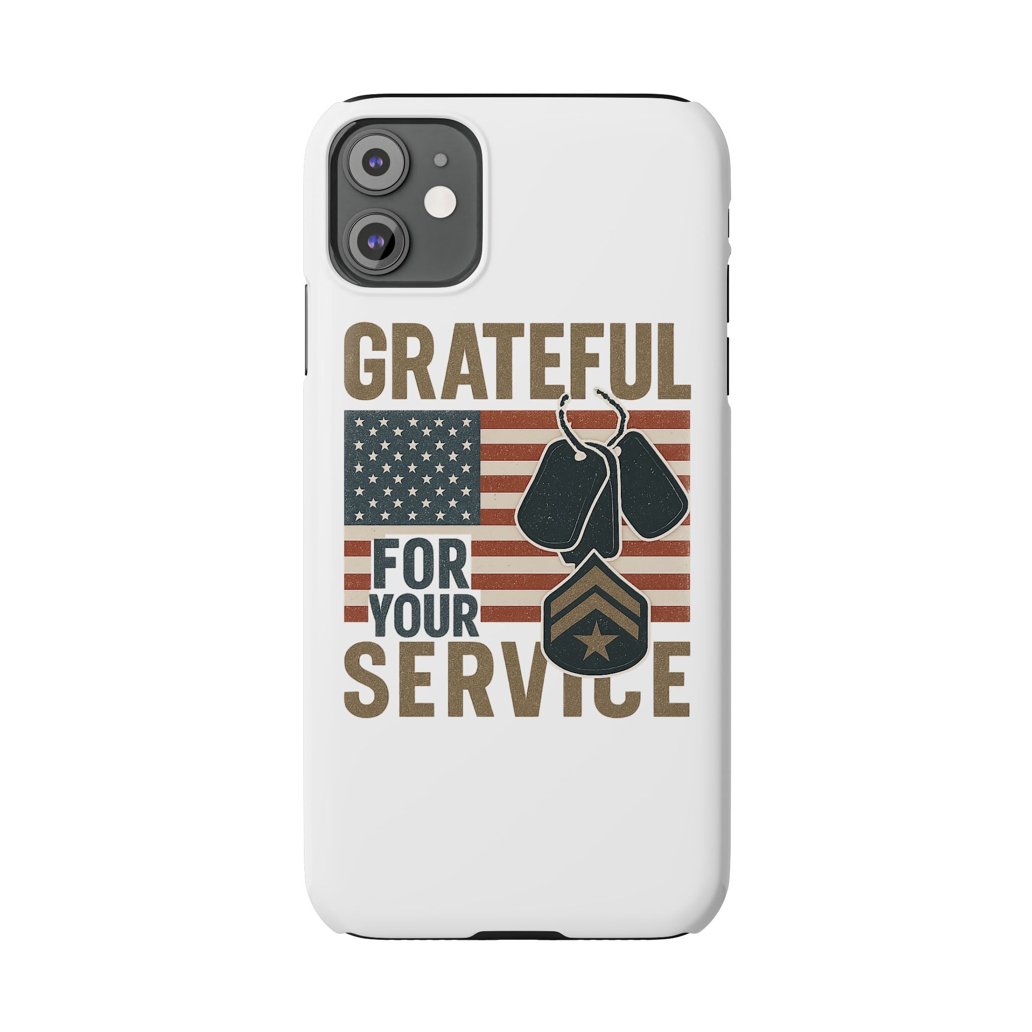 Grateful for Your Service Phone Case Military Patriotic Gift Army Navy Air Force Marine Support Veteran Active Duty USA Flag