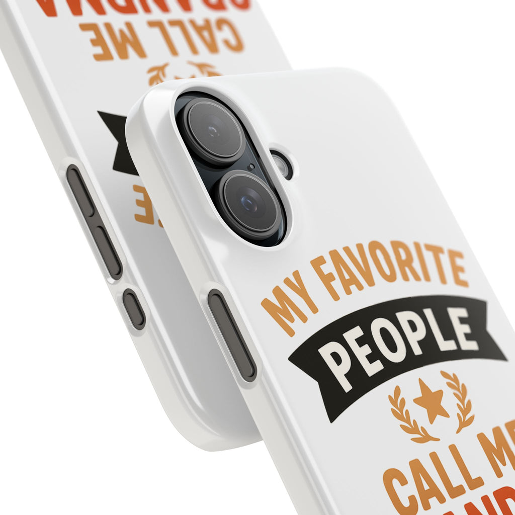 My Favorite People Call Me Grandma Phone Case, Grandmother Gift, Mothers Day Gift for Nana, Grandma Birthday Gift