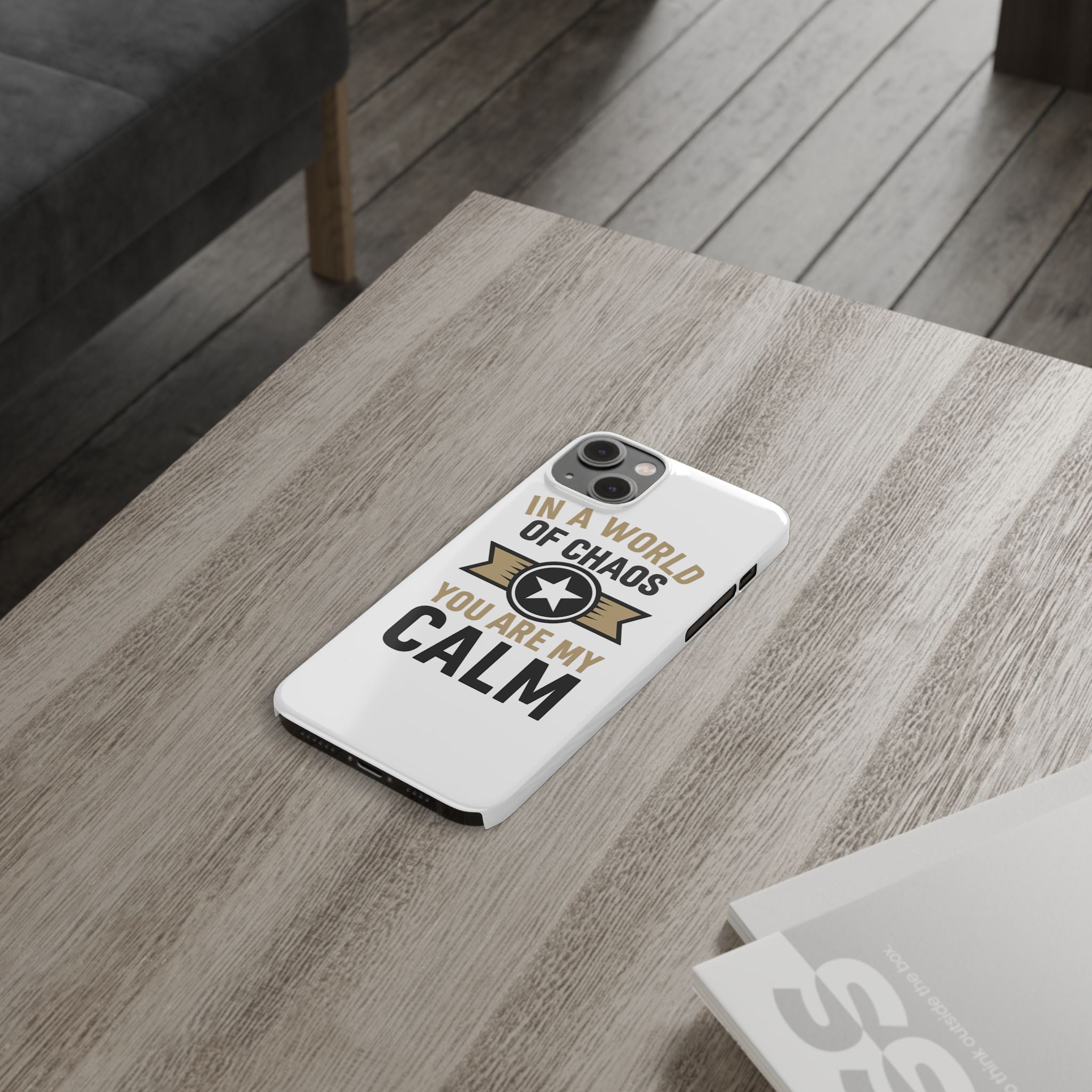 In A World Of Chaos You Are My Calm Phone Case Anniversary Gift for Partner Boyfriend Girlfriend Husband Wife Romantic Quote