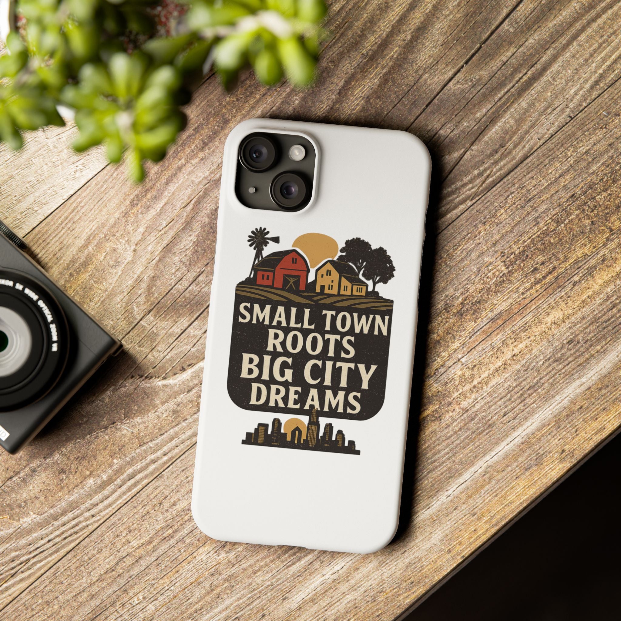 Small Town Roots Big City Dreams Phone Case Hometown Pride Nostalgia Gift Country Life Vintage Aesthetic Rural Americana Case
