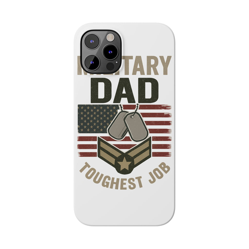 Military Dad Phone Case, Toughest Job Gift for Father of Soldier, Army Navy Marine Air Force Gift, Patriotic Phone Armor