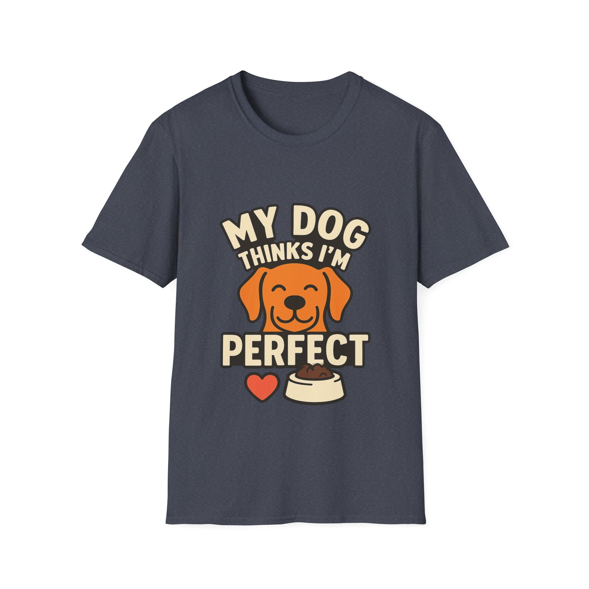 My Dog Thinks I'm Perfect Shirt, Funny Dog Mom Shirt, Dog Lover Gift, Pet Owner Tshirt, Dog Dad Gift, Animal Lover Tee