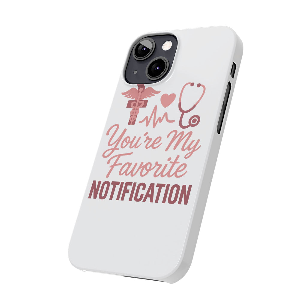 You're My Favorite Notification Phone Case Medical Nurse Doctor Gift Heartbeat Stethoscope Cute Romantic Healthcare Worker Pink