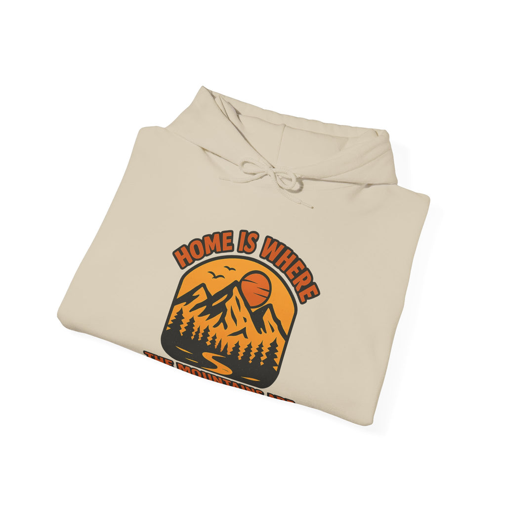 Home Is Where The Mountains Are Hoodie, Mountain Lover Gift, Hiking Hoodie, Outdoor Adventure Sweatshirt, Nature Lover Apparel