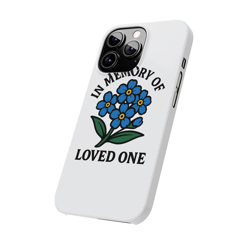 Forget Me Not Phone Case Memorial Gift Floral Remembrance Case Sympathy Gift In Memory Of Loved One Loss of Mom Dad Friend