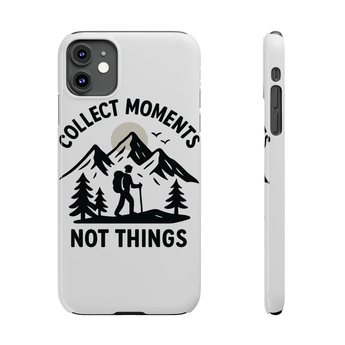 Collect Moments Not Things Phone Case Mountain Quote Minimalist Hiking Adventure Travel Gift for Experience Seeker Wanderlust
