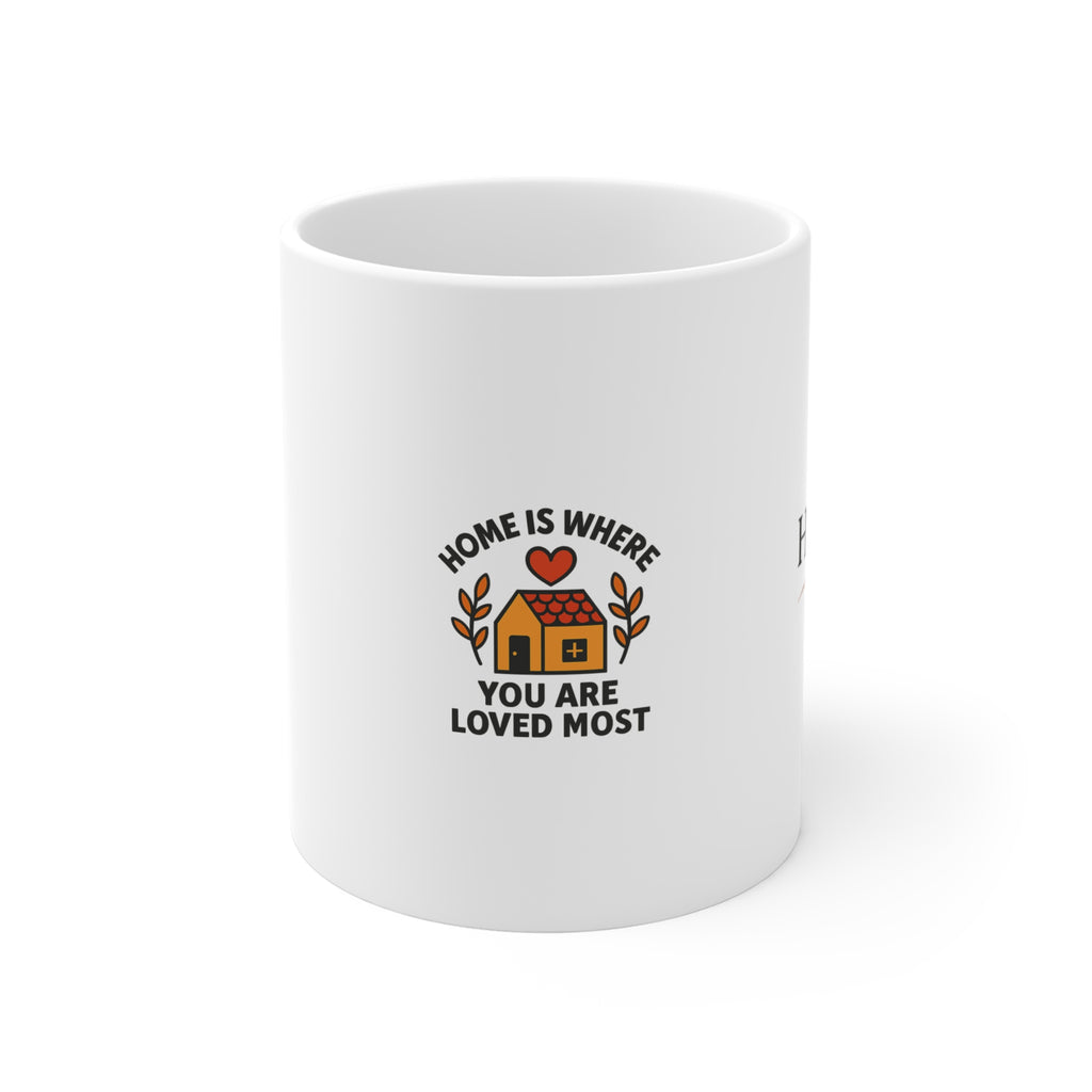 Home Is Where You Are Loved Most Mug, Housewarming Gift, New Home Gift for Couple, First Home Mug, Moving Gift for Friend