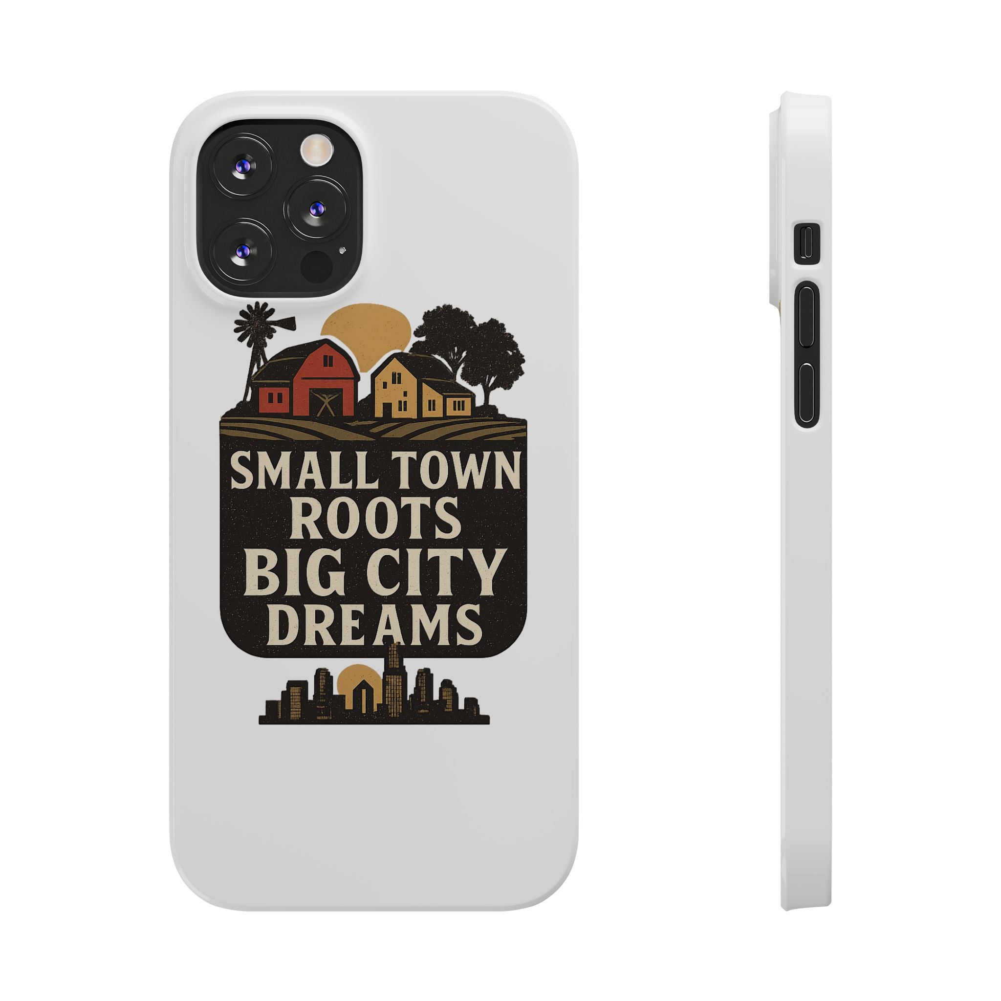 Small Town Roots Big City Dreams Phone Case Hometown Pride Nostalgia Gift Country Life Vintage Aesthetic Rural Americana Case