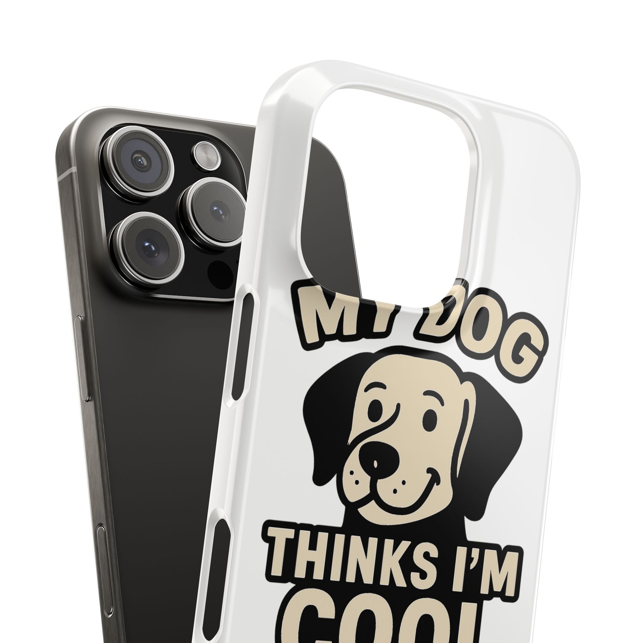 Dog Lover Phone Case My Dog Thinks I'm Cool Funny Pet Owner Gift iPhone Samsung Galaxy Case Dog Mom Dad Humor Gift