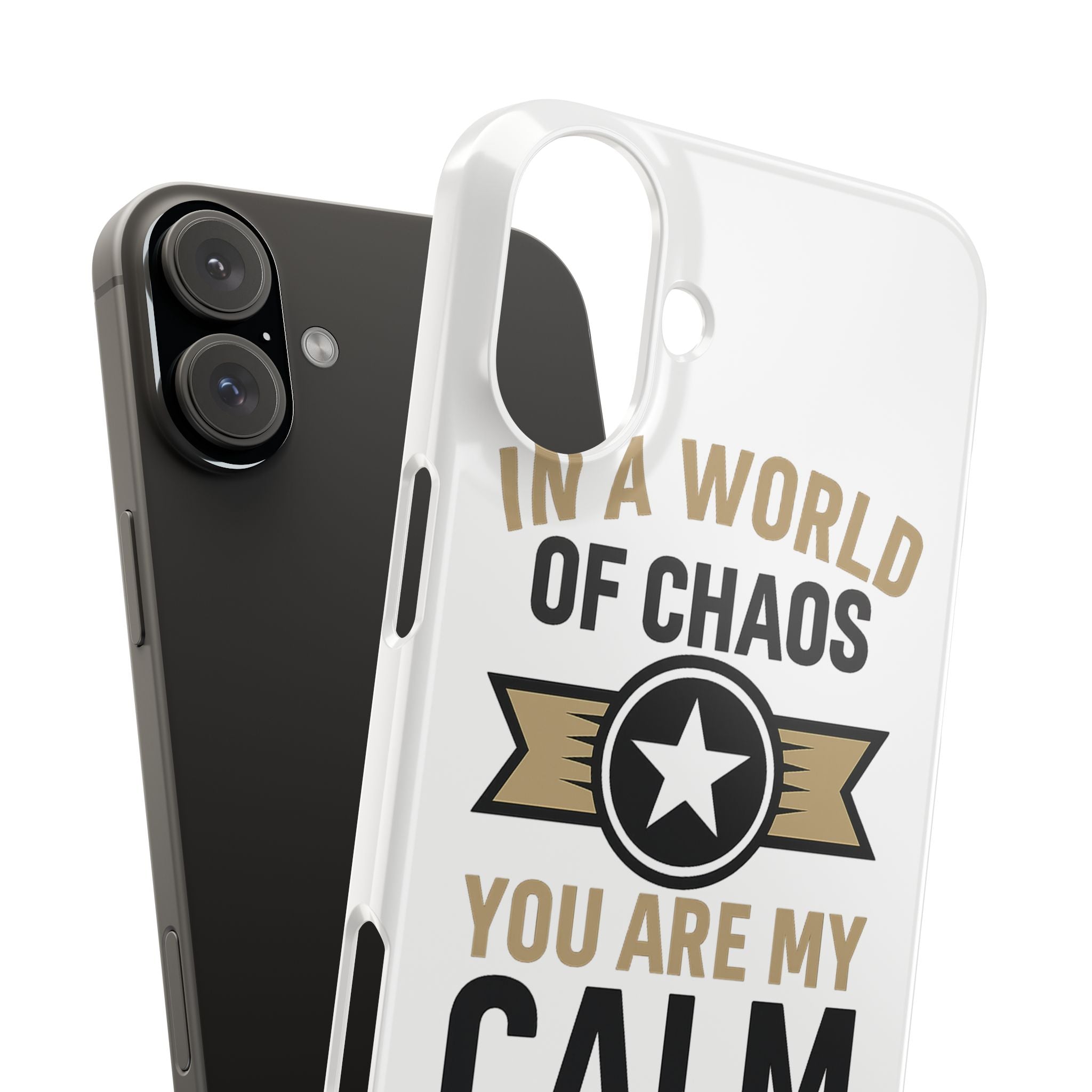 In A World Of Chaos You Are My Calm Phone Case Anniversary Gift for Partner Boyfriend Girlfriend Husband Wife Romantic Quote