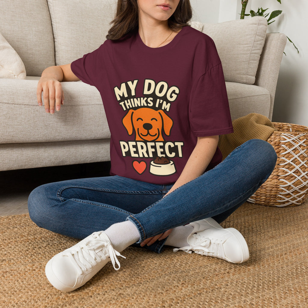 My Dog Thinks I'm Perfect Shirt, Funny Dog Mom Shirt, Dog Lover Gift, Pet Owner Tshirt, Dog Dad Gift, Animal Lover Tee