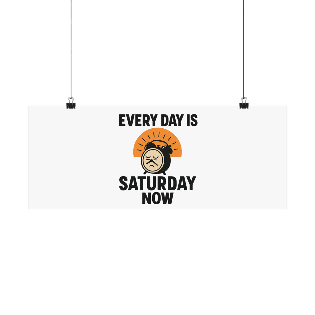 Retirement Gift Every Day is Saturday Now Poster, Funny Retirement Party Decor, Coworker Retirement Gift, Retirement Wall Art