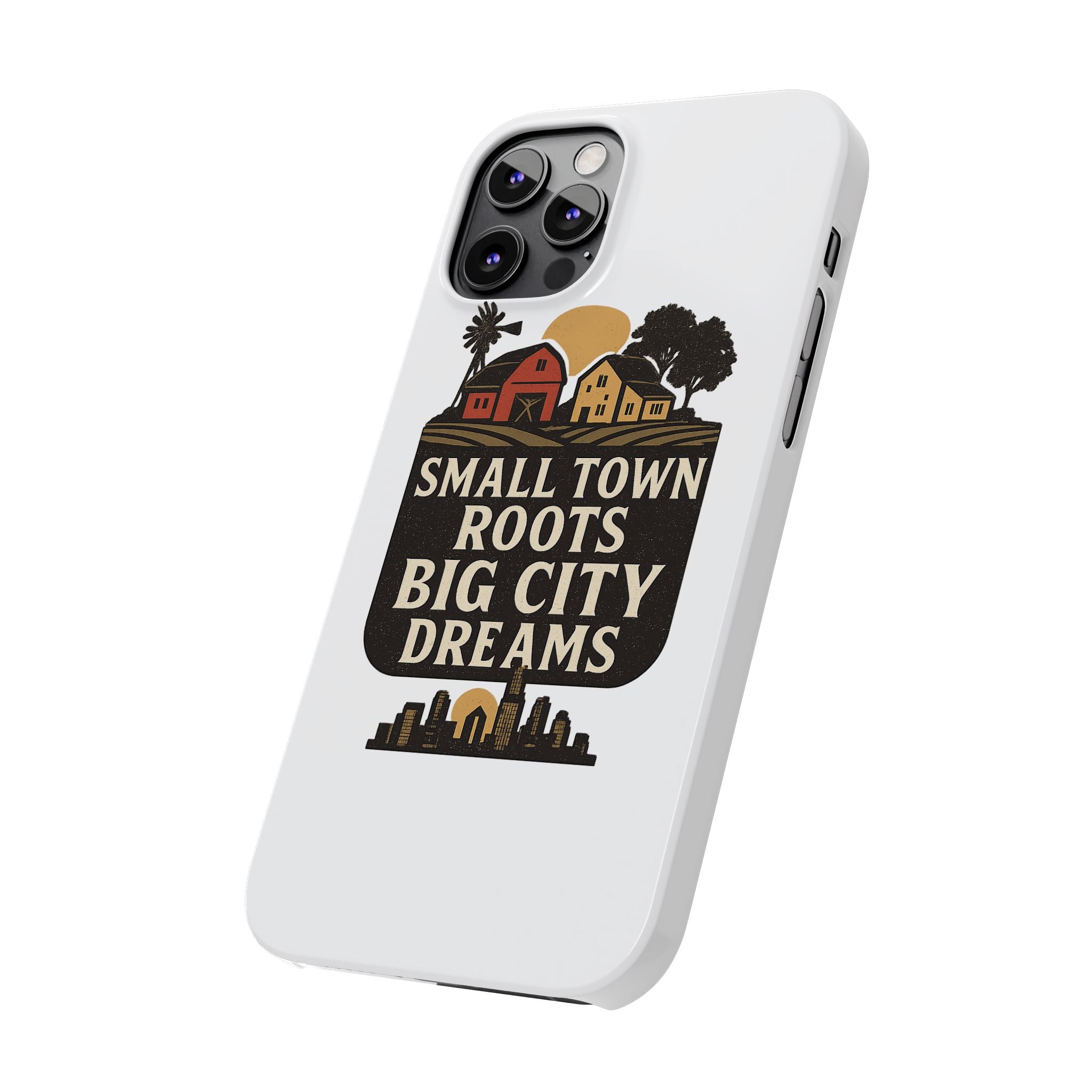 Small Town Roots Big City Dreams Phone Case Hometown Pride Nostalgia Gift Country Life Vintage Aesthetic Rural Americana Case