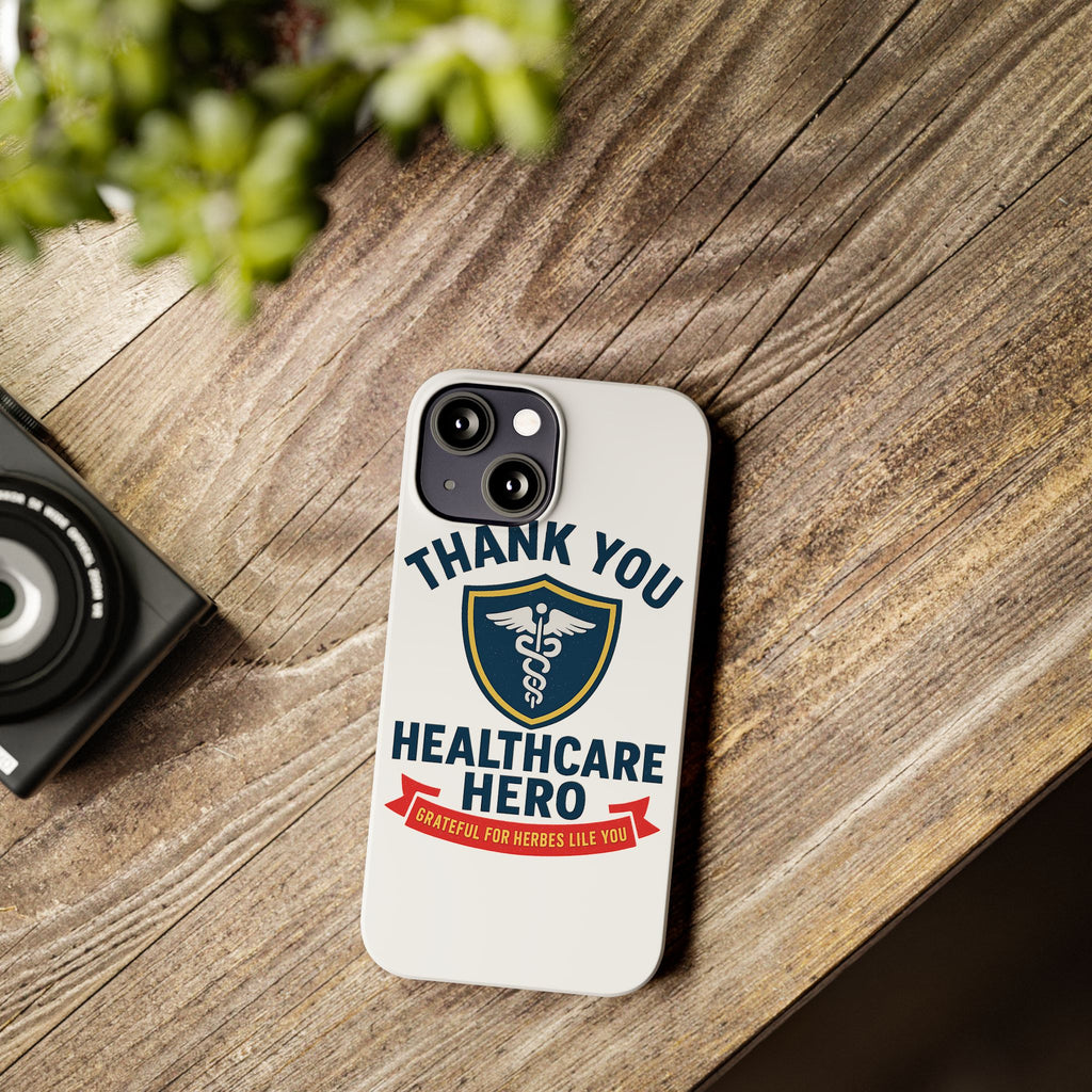 Thank You Healthcare Hero Phone Case, Nurse Appreciation Gift, Medical Worker Gift, Grateful for Heroes Like You, Nurses Week Gift