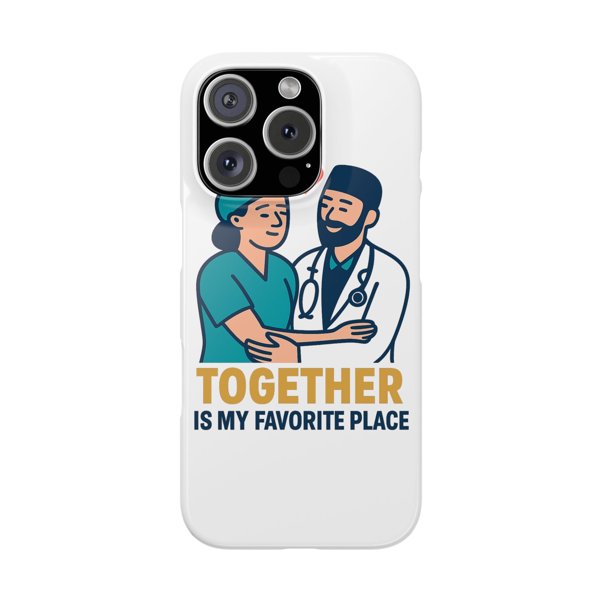 Together Is My Favorite Place Phone Case Medical Couple Gift Nurse Doctor Healthcare Love Quote Romantic Anniversary Gift