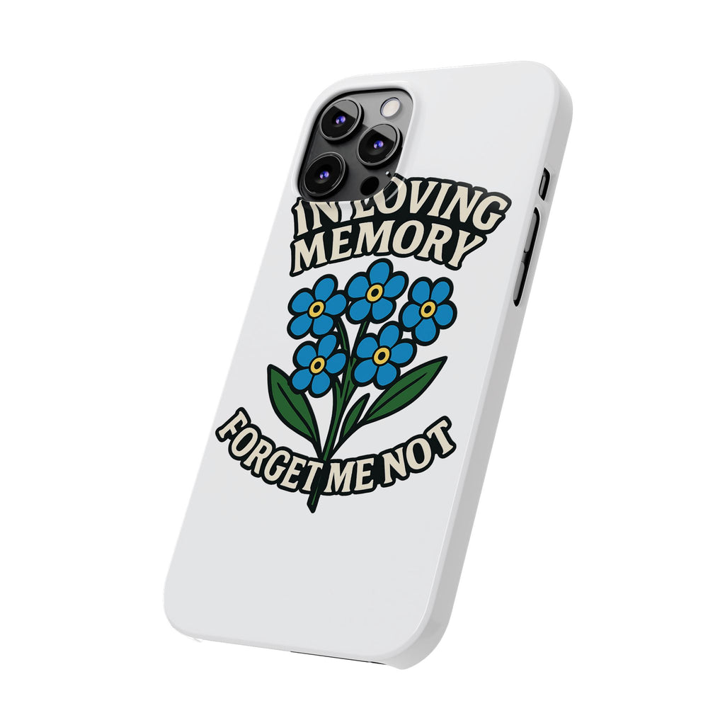 In Loving Memory Phone Case Forget Me Not Flowers Memorial Gift Remembrance Sympathy Tribute Case Bereavement Gift Loss of Mom