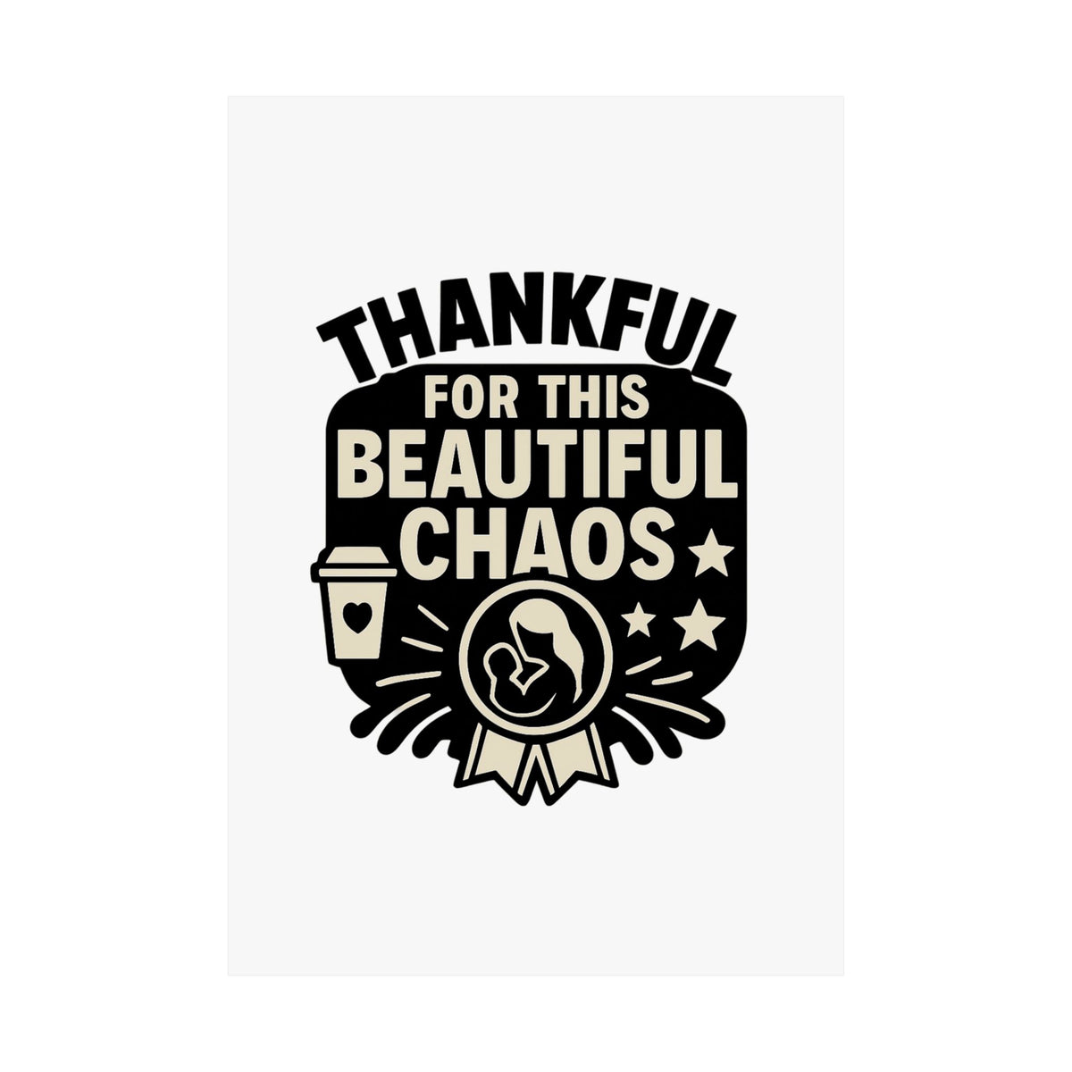 Thankful For This Beautiful Chaos Print, Motherhood Gift, Mom Life Quote Poster, Mother's Day Gift, New Mom Present, Gratitude Wall Art