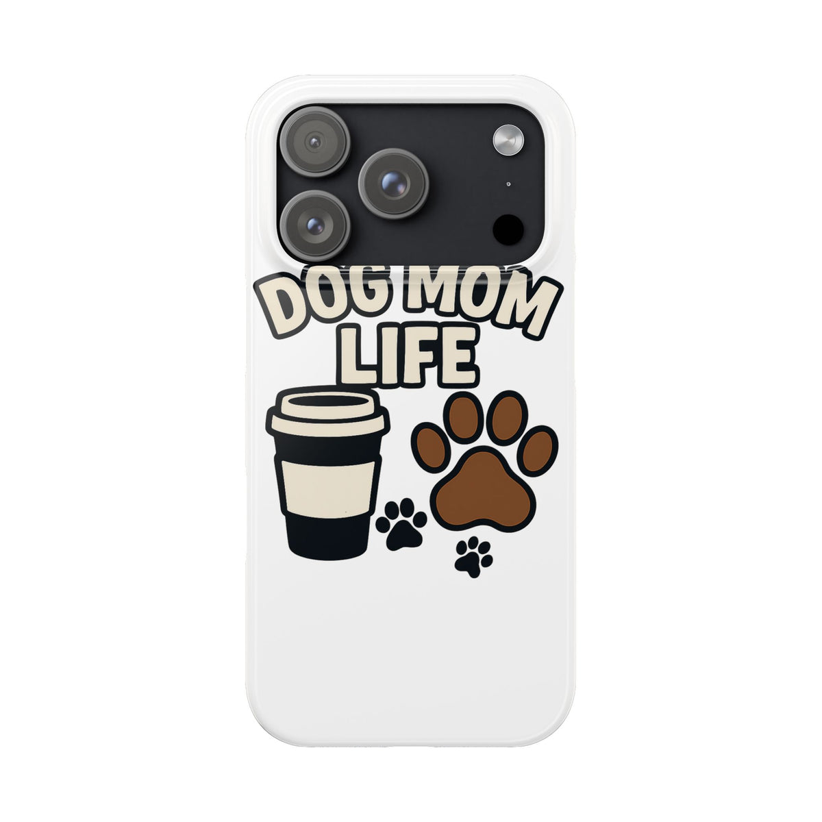 Dog Mom Life Phone Case, Coffee & Paws Illustrated Design, Gift for Dog Lover, Pet Parent Phone Case, Dog Owner Gift