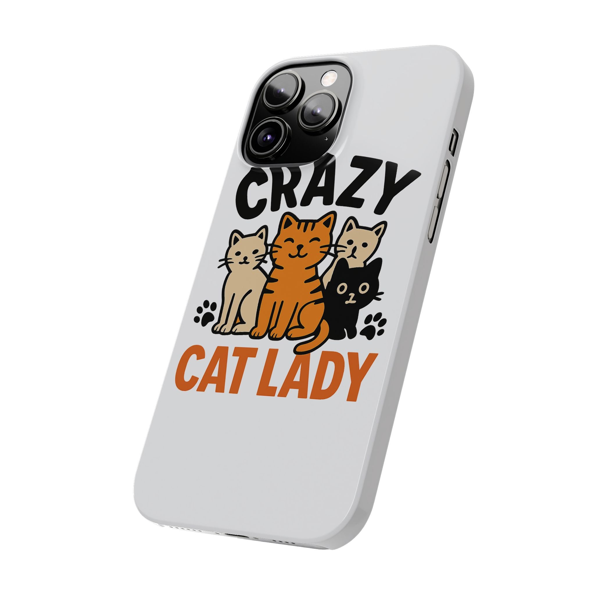 Crazy Cat Lady Phone Case, Funny Cat Lover Gift, Cat Mom Phone Case, Cat Lady Birthday Gift, Cute Cat Phone Case for Women