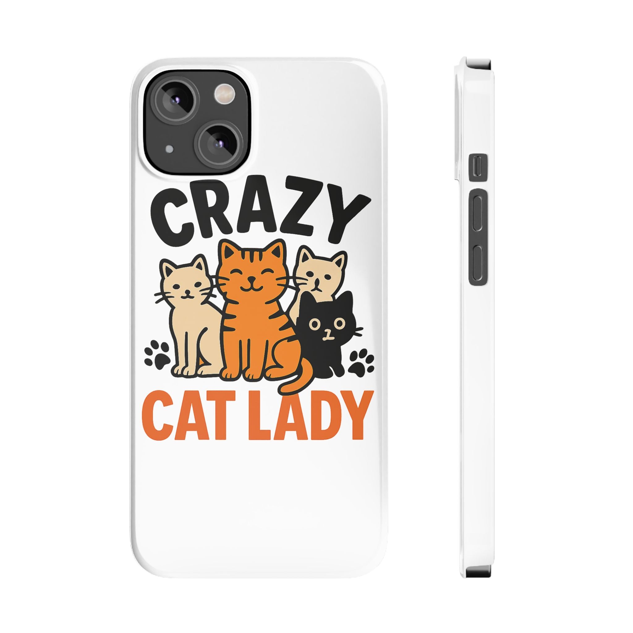 Crazy Cat Lady Phone Case, Funny Cat Lover Gift, Cat Mom Phone Case, Cat Lady Birthday Gift, Cute Cat Phone Case for Women