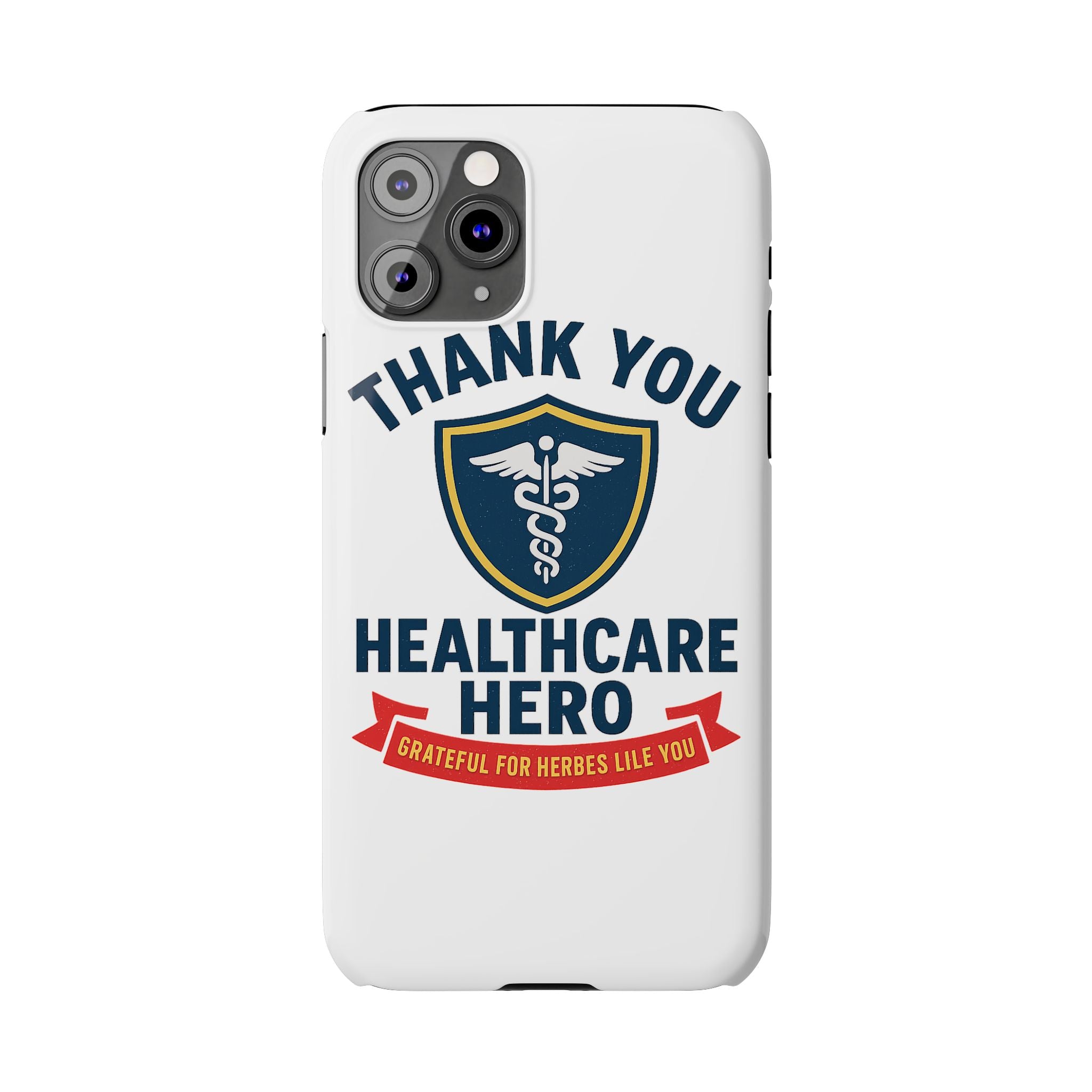 Thank You Healthcare Hero Phone Case, Nurse Appreciation Gift, Medical Worker Gift, Grateful for Heroes Like You, Nurses Week Gift