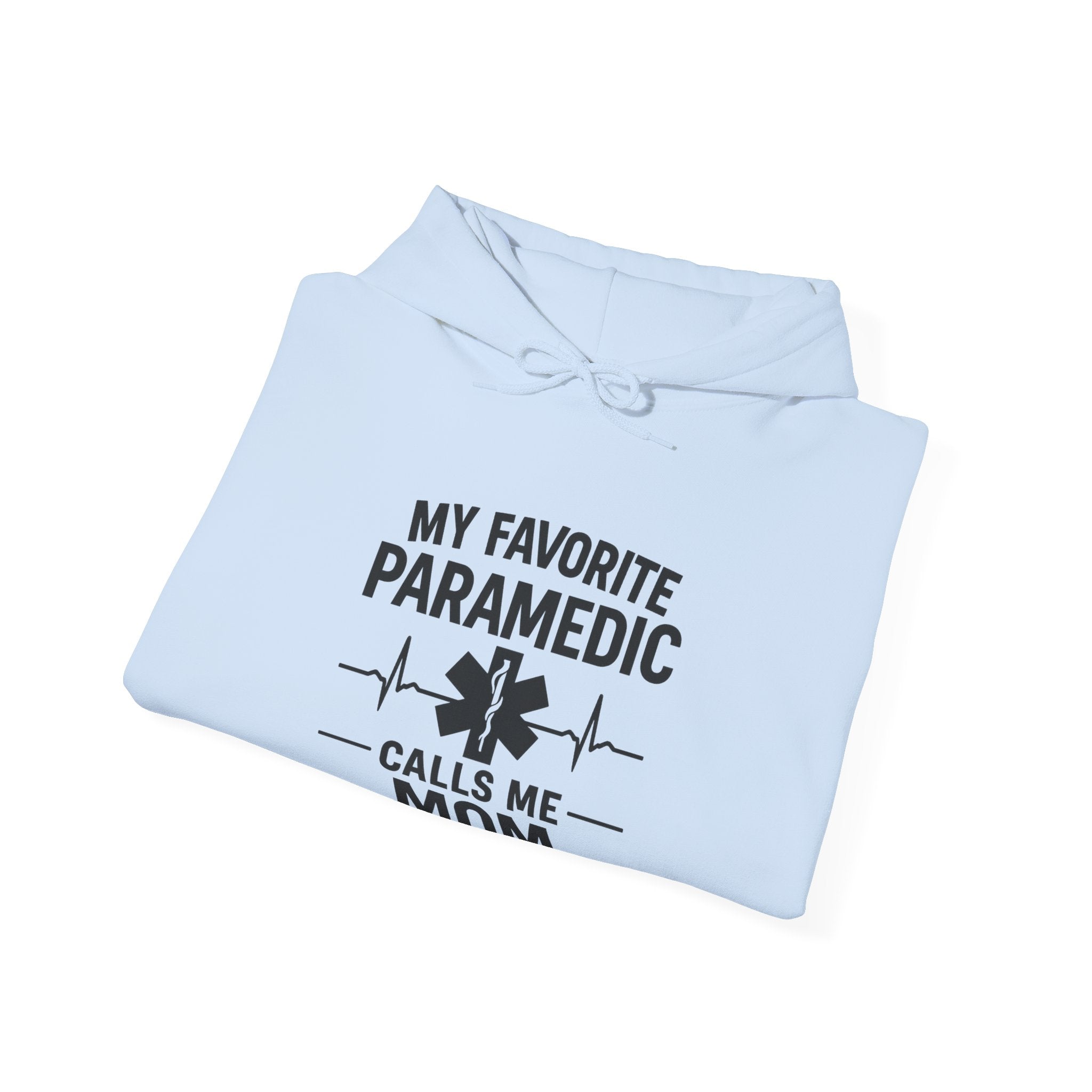 My Favorite Paramedic Calls Me Mom Hoodie, Proud EMS Mom Gift, Paramedic Mother Gift, Emergency Medical Services Sweatshirt