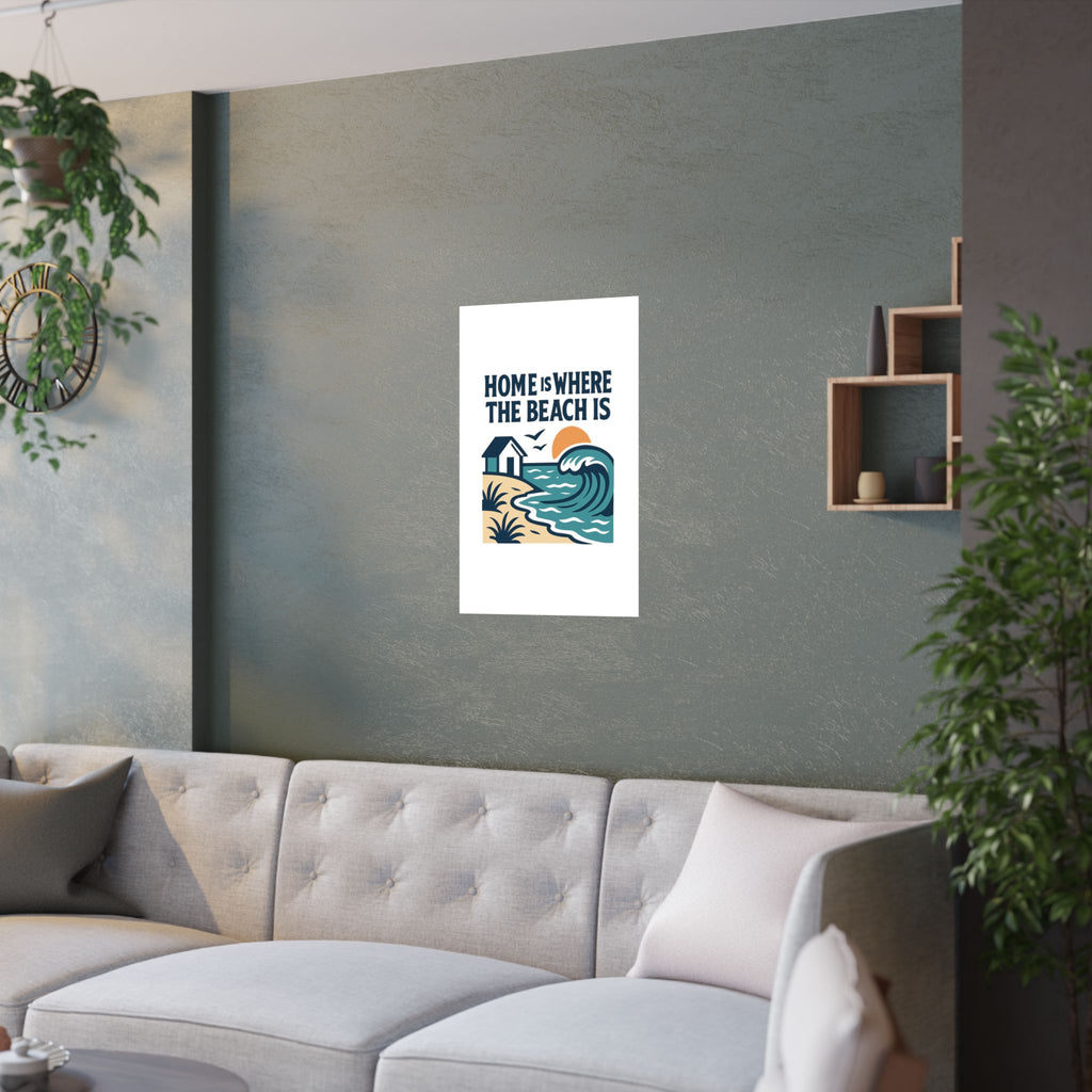 Home Is Where The Beach Is Poster, Coastal Wall Art, Beach House Decor, Ocean Lover Gift, Nautical Print, Seaside Living