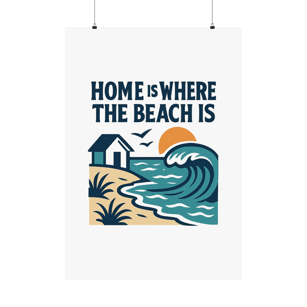 Home Is Where The Beach Is Poster, Coastal Wall Art, Beach House Decor, Ocean Lover Gift, Nautical Print, Seaside Living