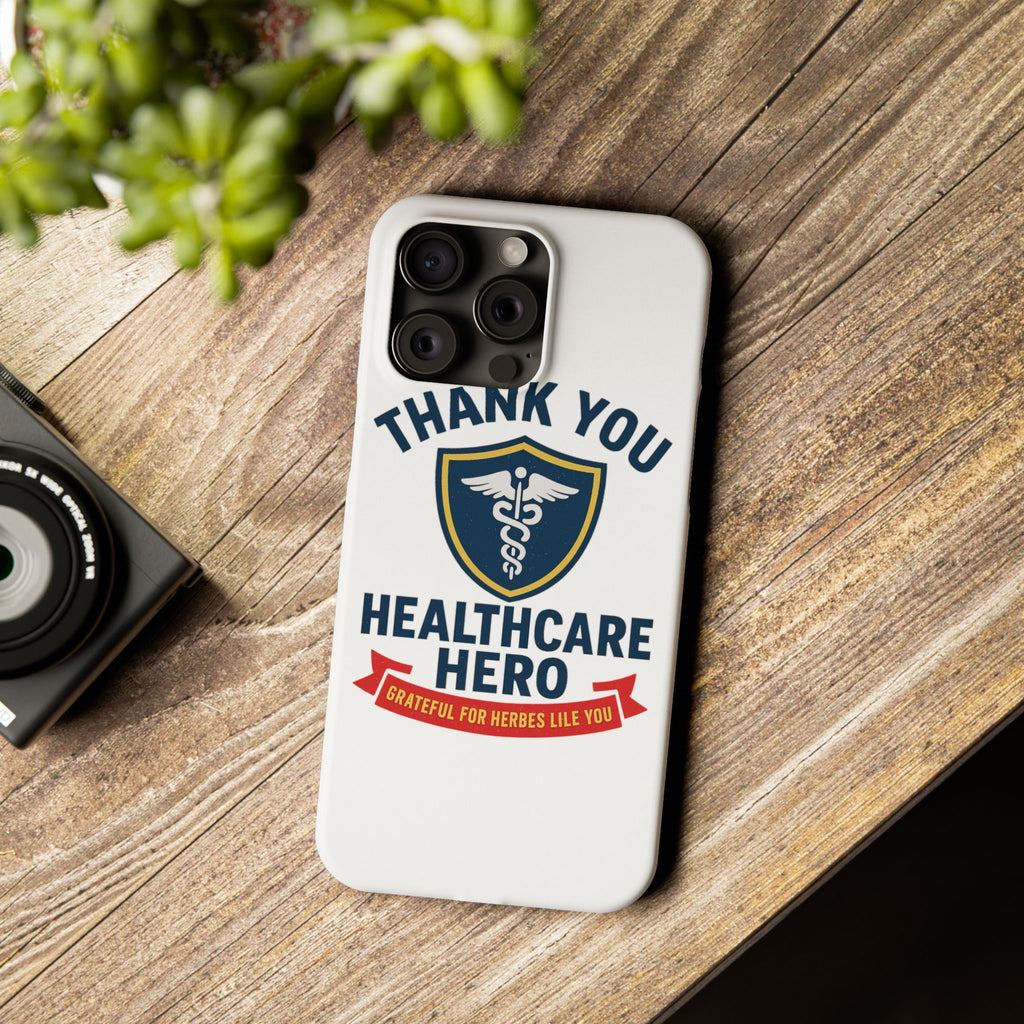 Thank You Healthcare Hero Phone Case, Nurse Appreciation Gift, Medical Worker Gift, Grateful for Heroes Like You, Nurses Week Gift