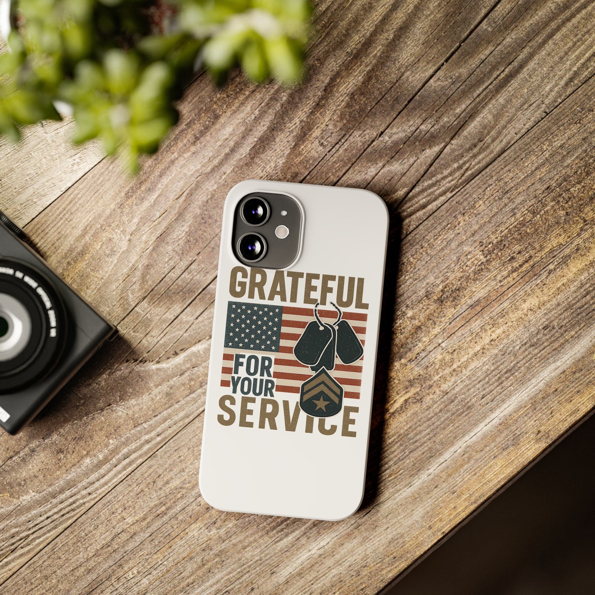 Grateful for Your Service Phone Case Military Patriotic Gift Army Navy Air Force Marine Support Veteran Active Duty USA Flag